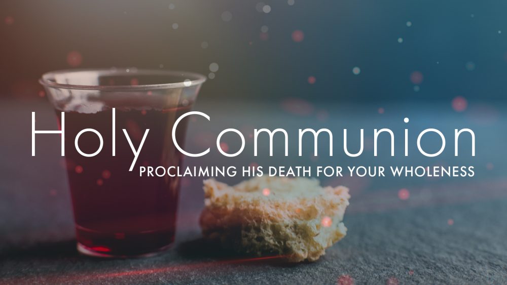 Holy Communion - Part 1 Image
