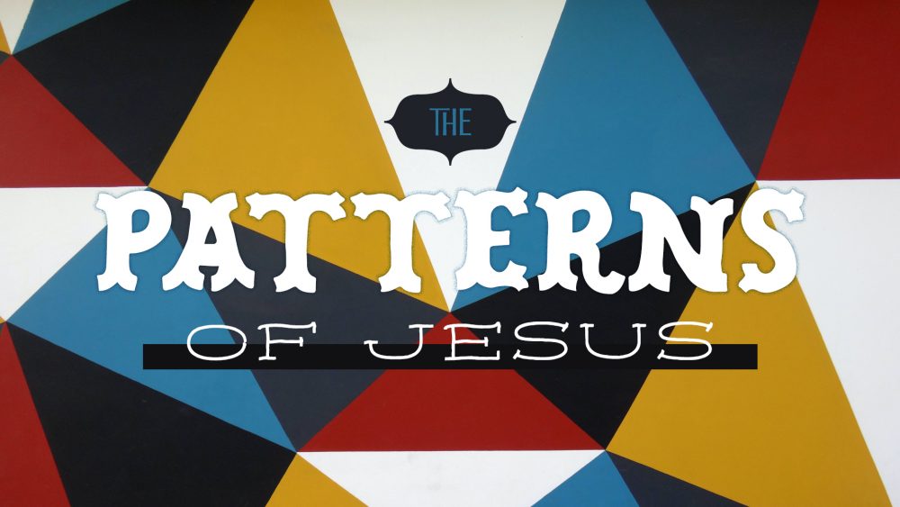 The Patterns of Jesus - Part 3 Image